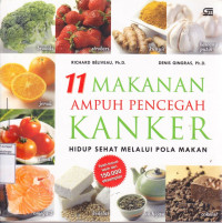 11 Makanan Ampuh Pencegah Kanker: Hidup sehat melalui pola makan