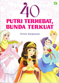 40 Putri Terhebat, Bunda Terkuat