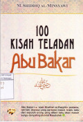 100 Kisah Teladan Abu Bakar r.a.