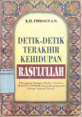 Detik-Detik Terakhir Kehidupan Rasulullah