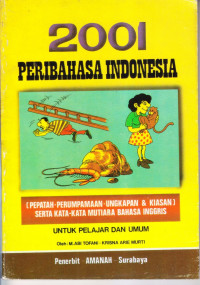 2001 Peribahasa Indonesia: (Pepatah, Perumpamaan, Ungkapan & Kiasan), serta Kata-Kata Mutiara Bahasa Inggris