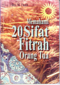 Memahami 20 Sifat Fitrah Orang Tua