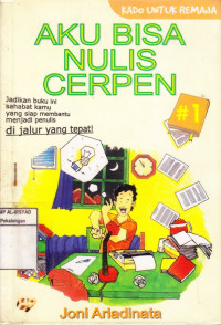 Aku Bisa Nulis Cerpen #1