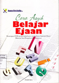 Cara Asyik Belajar Ejaan : Penerapan EYD Secara Sederhana untuk Siswa Sekolah Dasar Diserta Soal Pengukur Kemampuan