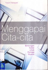 Menggapai Cita-cita; Bimbingan Karier untuk Remaja Muslim