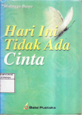 Hari Ini Tidak Ada Cinta