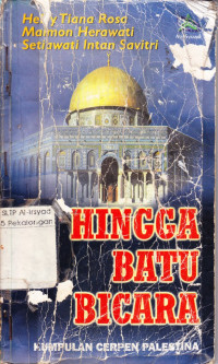 Hingga Batu Bicara