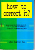 How to Corerct it ? ; Koreksi Atas Kesalahan dalam Penggunaan Bahasa Inggris