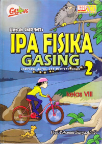 Untuk SMP/MTs IPA Fisika Gasing (Gampang, Asyik dan Menyenangkan) 2 Kelas VIII