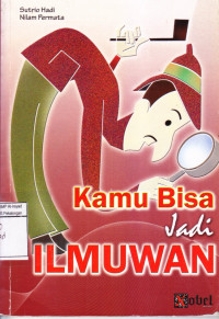 Kamu Bisa Jadi Ilmuwan