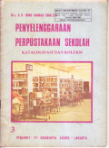 Penyelenggaraan Perpustakaan Sekolah; Jilid 3 (Katalogisasi dan  Koleksi)