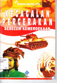 Kegagalan Pergerakan Sebelum Kemerdekaan