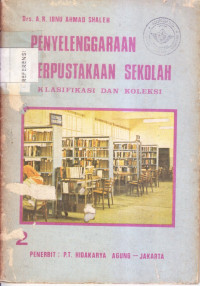 Penyelenggaraan Perpustakaan Sekolah; Jilid 2 (Klasifikasi dan Koleksi)