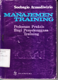 Manajemen Training: Pedoman Praktis Bagi Penyelenggara Training