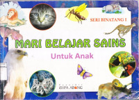 Mari Belajar Sains Untuk Anak; Seri Binatang #1