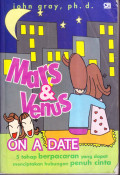 Mars & Venus on A Date: Petunjuk untuk Mengarungi 5 Tahap Berpacaran untuk Menciptakan Hubungan yang penuh Cinta dan Abadi