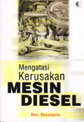 Mengatasi Kerusakan Mesin Diesel