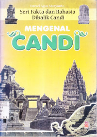 Mengenal Candi-Candi di Jawa Tengah dan DIY