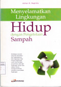 Menyelamatkan Lingkungan Hidup dengan Pengelolaan Sampah