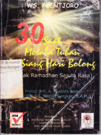 30 Saat Meraba Tuhan di Siang Hari Bolong (Sajak Ramadhan Sejuta Rasa)