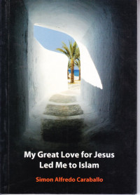 My Great Love for Jesus Led Me to Islam