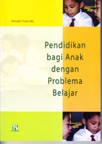 Pendidikan Bagi Anak dengan Problema Belajar