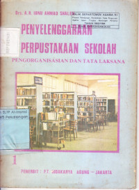 Penyelenggaraan  Perpustakaan Sekolah : Jilid 1(Pengorganisasian dan Tata Laksana)