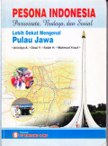 Pesona Indonesia: Pariwisata, Budaya dan Sosial: Lebih Dekat Mengenal Pulau Jawa