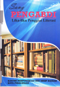 Sang Pengabdi Lika-Liku Penggiat Literasi