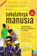 Sekolahnya Manusia: Sekolah Berbasis Multiple Intelligences di Indonesia