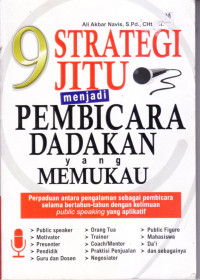 9 Strategi Jitu Menjadi Pembicara Dadakan yang Memukau