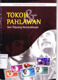 Tokoh Pahlawan: Seri Pejuang Kemerdekaan