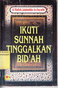 Ikuti Sunnah Tinggalkan Bid'ah