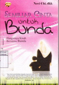 Semiliar Cinta untuk Bunda: Hangatnya Kisah Bersama Bunda