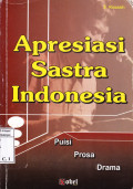 Apresiasi Sastra Indonesia: Puisi - Prosa - Drama