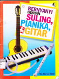 Bernyanyi dengan Suling, Pianika, & Gitar