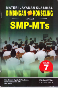 Materi Layanan Klasikal Bimbingan & Konseling Untuk SMP-MTs Kelas 7