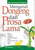 Mengenal Dongeng dan Prosa Lama: Fabel, Legenda, Mite, Sage, Hikayat, Cerita Berbingkai, Cerita Pelipur Lara, Epos