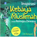 Inspirasi Kebaya Muslimah untuk Remaja & Dewasa; Dilengkapi Desain dan Pola