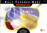 Seri Teladan Nabi Muhammad a.s. : Kelahiran yang Agung (The Great Birth)