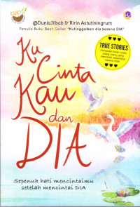 Ku Cinta Kau dan Dia