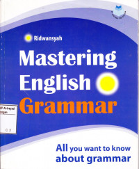 Mastering English Grammar: All You want to Know About Grammar