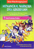 Belajar Hidup Bertanggung Jawab: Menangkal Narkoba dan Kekerasan- Untuk Siswa SMP dan Remaja Usia 13-15 Tahun
