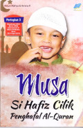 Musa Si Hafiz Cilik Penghafal Al-Qur'an