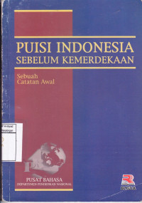 Puisi Indonesia Sebelum Kemerdekaan: Sebuah Catatan Awal