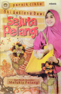 Sejuta Pelangi: Pernik Cinta Oki Setiana Dewi