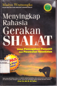 Menyingkap Rahasia Gerakan Shalat: Upaya Pencegahan Penyakit dan Perawatan Kesehatan