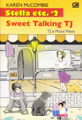 Stella etc#2: TJ Si Mulut Manis (Sweet Talking TJ)