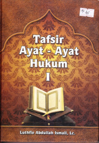 Tafsir Ayat-Ayat Hukum I