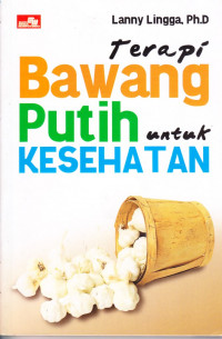 Terapi Bawang Putih Untuk Kesehatan